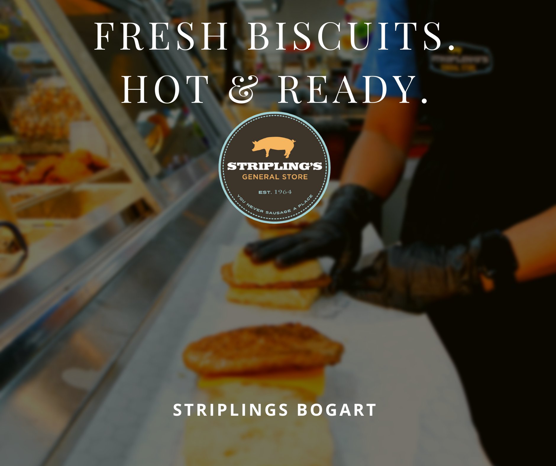 Stripling's General Store Bogart - Fresh Biscuits Hot & Ready

